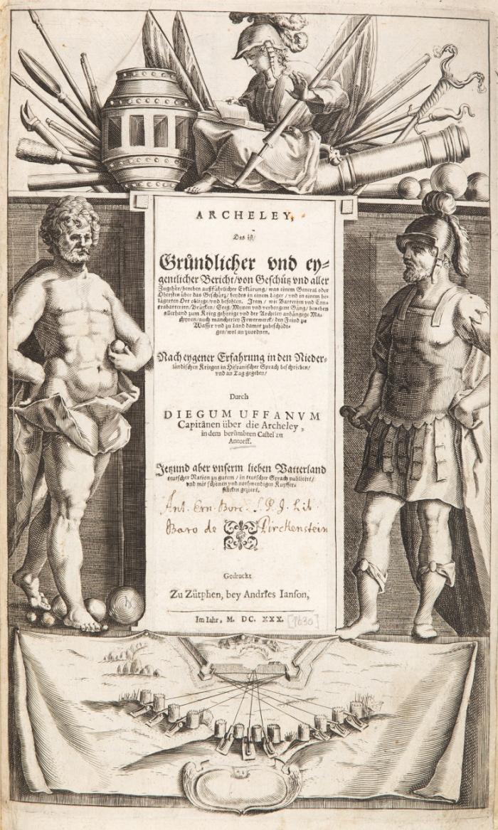 Archeley, das ist Gründlicher und eygentlicher Bericht von Geschütz und aller Zugehör ... jetzund in teutscher Sprach publiciret.