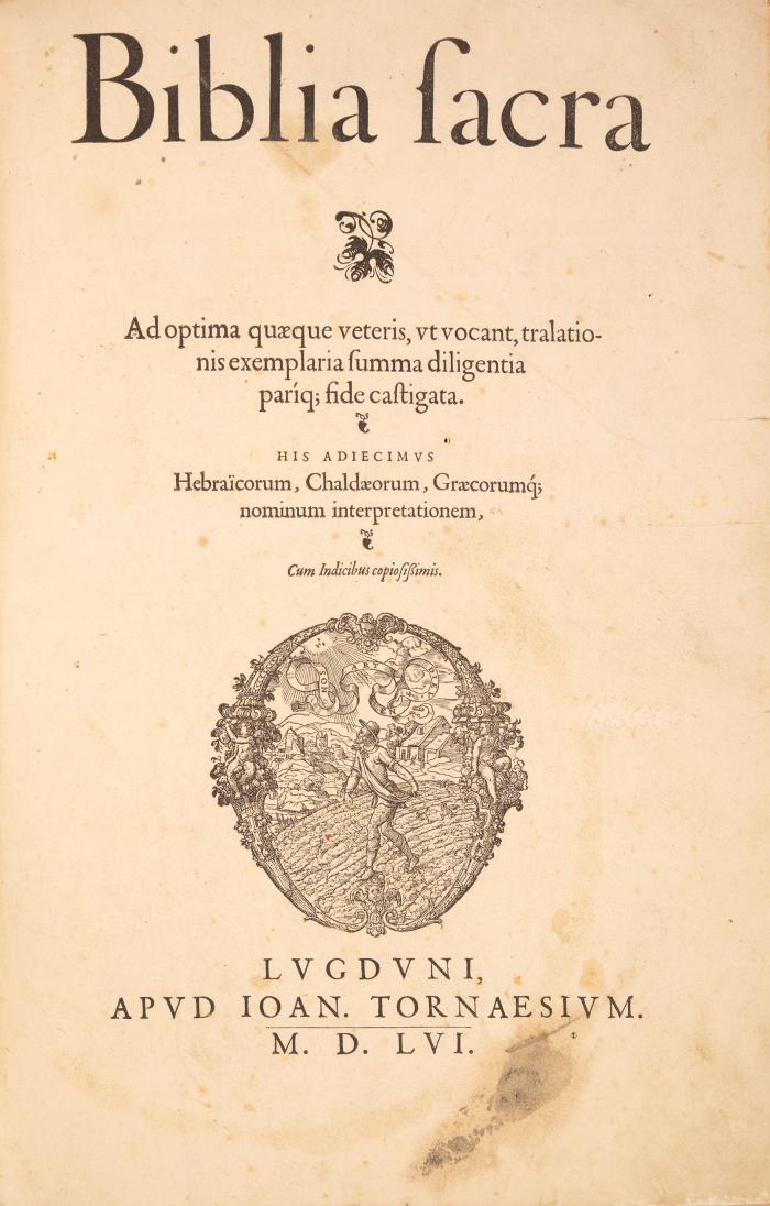 Biblia latina. - Biblia sacra. Ad optima quaeque veteris, ut vocant, tralationis exemplaria summa diligentia pariq(ue); fide castigata. His adiecimus Hebraïcorum, Chaldaeorum, Graecorumq(ue); nominum interpretationem, cum indicibus copiosissimis (Ed. R. Estienne).