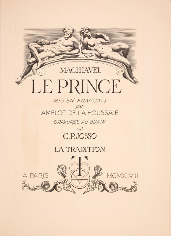 CAMILLE PAUL JOSSO
NICCOLÒ MACHIAVEL: Le Prince. Mis en Francais par Amelot de la Houssaie.