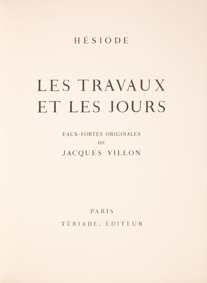 JACQUES VILLON
HESIOD: Les travaux et les jours.