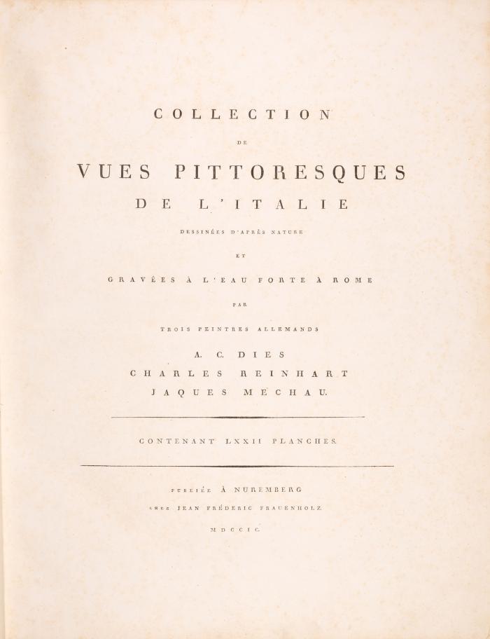 Collection de vues pittoresques de l'Italie dessinées d'après nature et gravées à l'eau forte à Rome par trois peintres allemands.