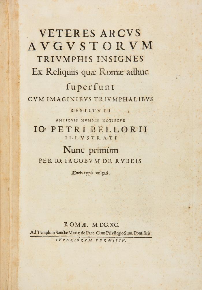 Veteres arcus Augustorum triumphis insignes ex Reliquiis quae Romae adhuc supersunt cum imaginibus triumphalibus restituti.