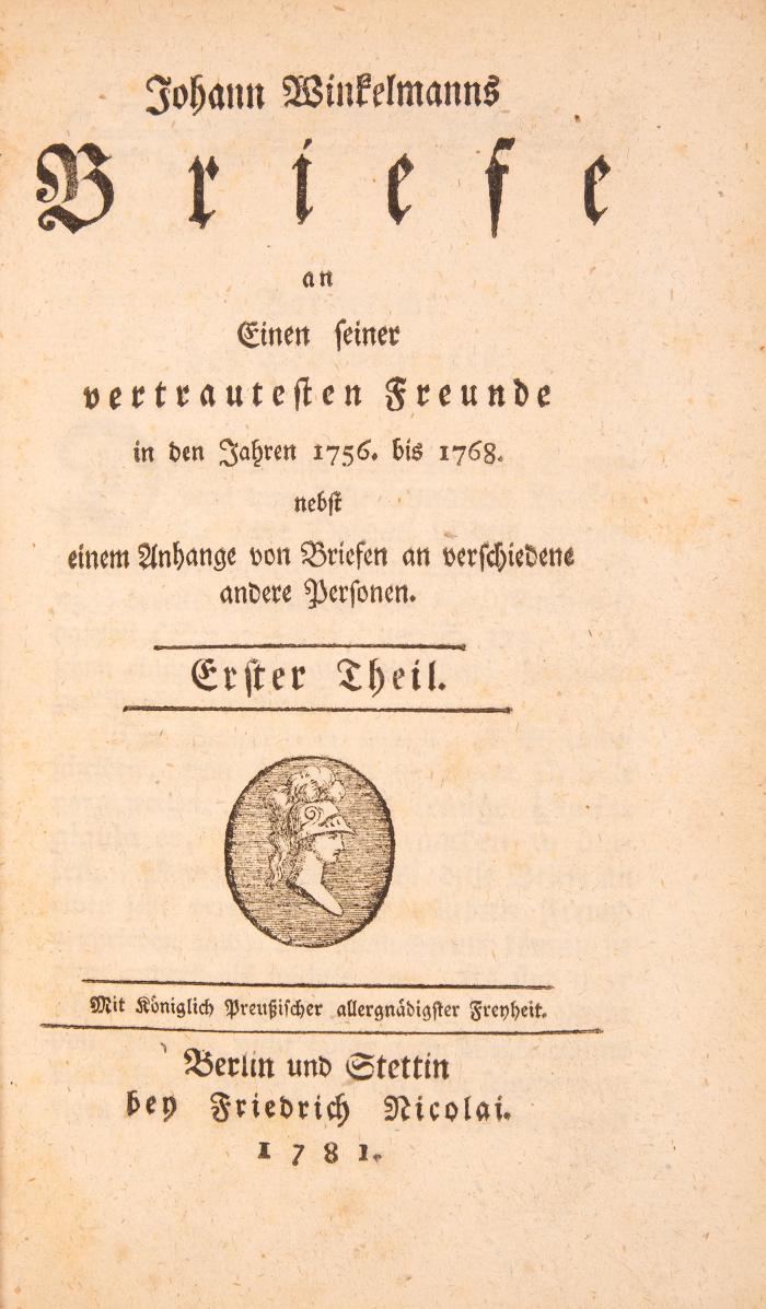 Briefe an einen seiner vertrautesten Freunde (= Heinrich Wilhelm Muzel, Baron Stosch) in den Jahren 1756 bis 1768 nebst einem Anhange von Briefen an verschiedene andere Personen. 2 Teile in 1 Bd.