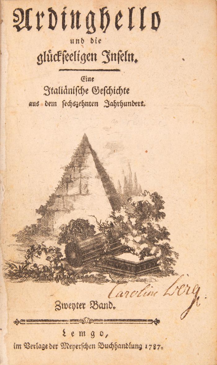 Ardinghello und die glückseeligen Inseln. Eine Italiänische Geschichte aus dem sechszehnten Jahrhundert. 2 Bände.