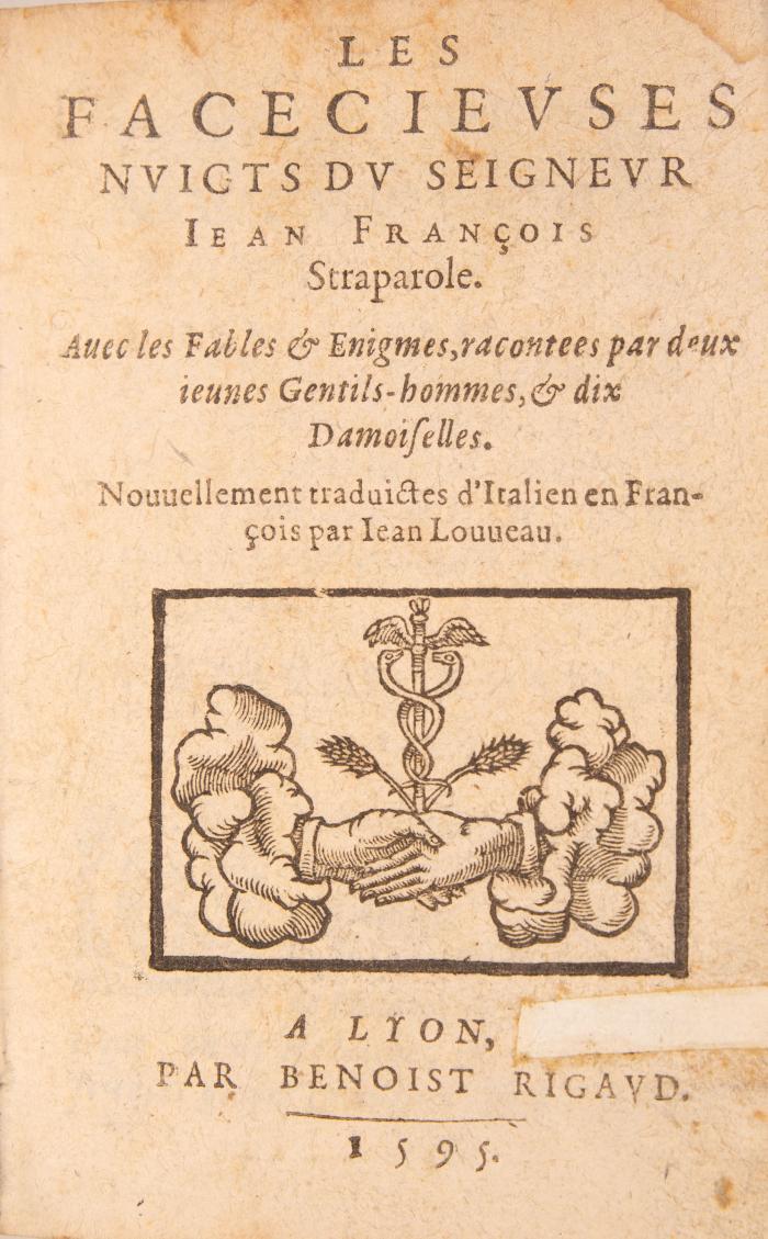 Les facecieuses nuicts. Avec les fables & enigmes, racontées par deux ieunes gentils-hommes & dix demoiselles. Nouv. trad. de l'italien par J. Louveau/  par P. de Larivey Champenois (Teil II). 2 Bde in 1.