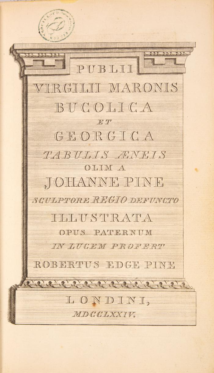 Bucolica et Georgica tabulis Aeneis olim a J. Pine ... illustrata. Hrsg. von R. E. Pine. 2 Tle. in 1 Bd.