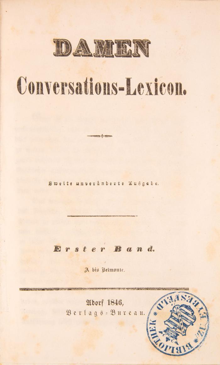(Herloßsohn, Carl G. R. [Hrsg.]): Damen Conversations-Lexicon. Zweite unveränderte Aufl. 10 Bde. in 5.