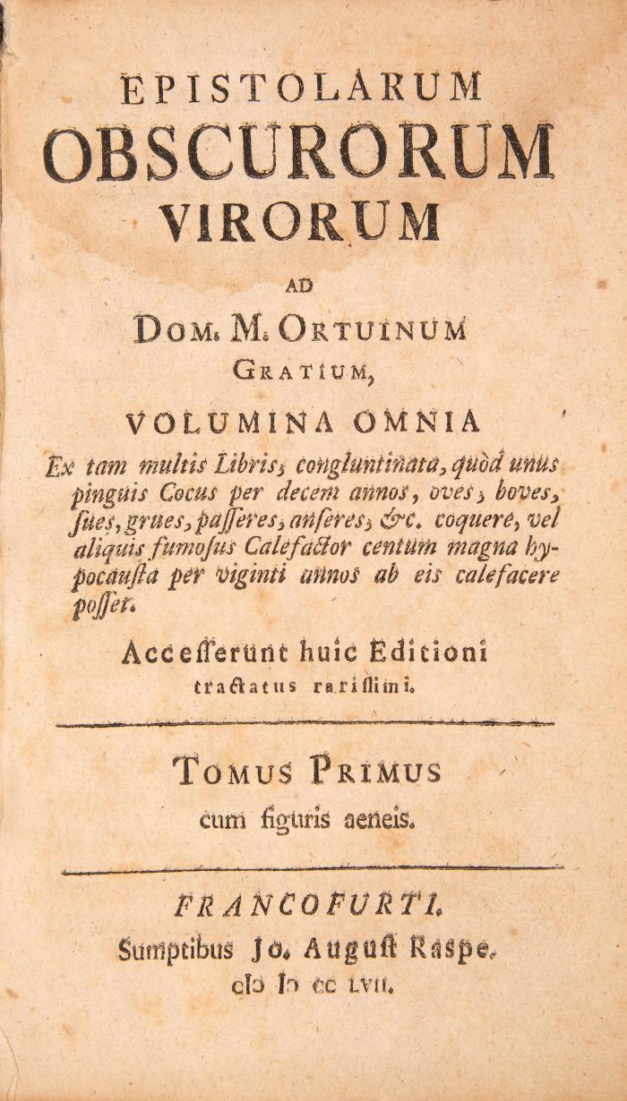 (U. v. Hutten u. C. Rubeanus), Epistolarum obscurorum virorum. 2 in 1 Bd. Ffm 1757.