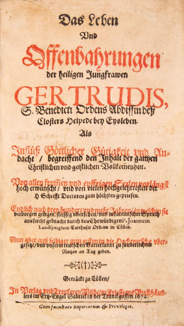 Landsberger, Johannes (Übers.): Das Leben Und Offenbahrungen der heiligen Jungfrawen Gertrudis, S. Benedicti Ordens Abdissin deß Closters Helpede bey Eysleben.