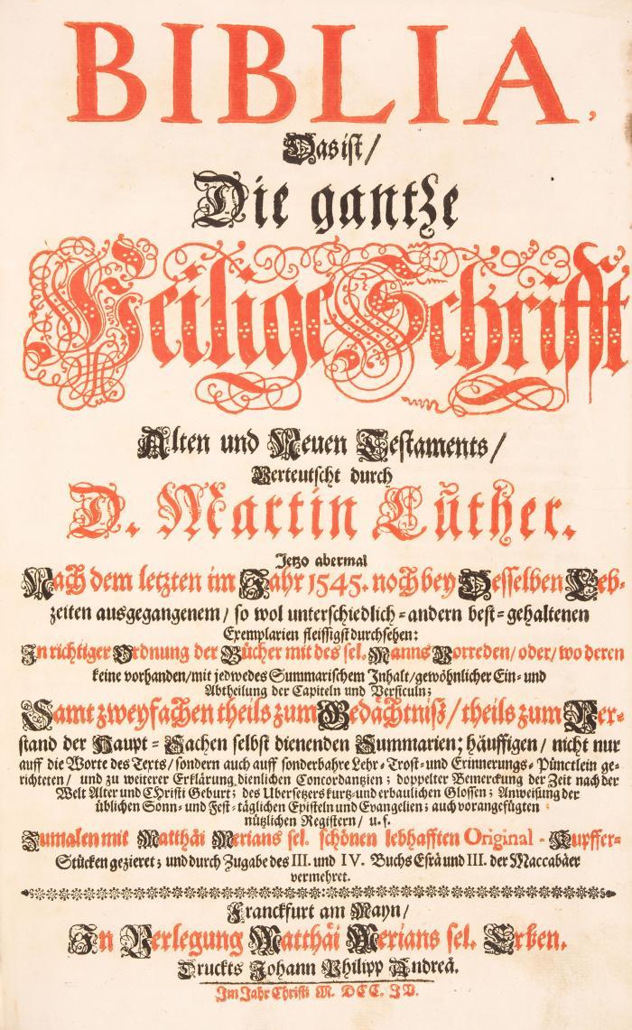 Merian-Bibel. - Biblia, das ist die gantze Heilige Schrifft Alten und Neuen Testaments, verteutscht durch Martin Luther. 4 Tle. in 1 Bd. Frankfurt am Main: J. P. Andreä für M. Merian Erben 1704.