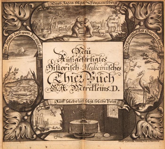 Neu außgefertigtes historisch-medicinisches Thier-Buch. ... Enthaltende wider fast alle Kranckheiten und Leibes-Zufälle so wohl fremde, als eigene verschiedene heilsame Secreta und bewehrte Geneß-Mittel. Nürnberg: Ziegers 1696.