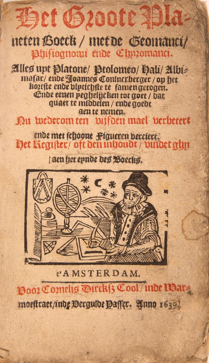 Het Groote Planeten Boeck, met de Geomanci, Phisiognomi ende Chyromanci. Alles uyt Platone, Ptolomeo, Hali, Albimaser, ende Joannes Coninexberger, op het kortste ende vlytichste te samen getogen. (Fragment).