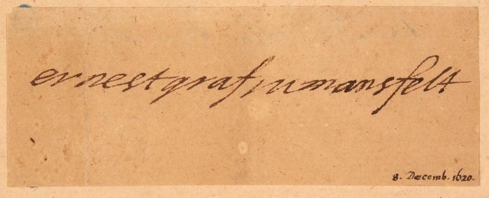 P. E. II. v. Mansfeld. Ausschnitt mit eigenh. U. O. O., 8.XII.1620.
