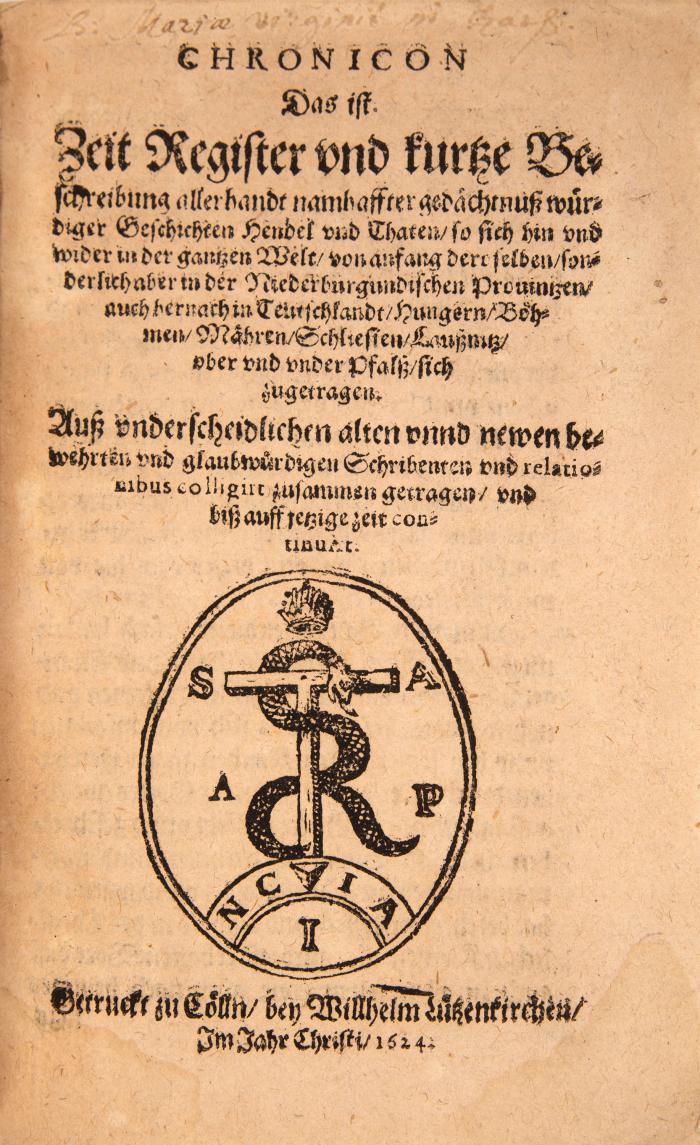 Chronicon Das ist Zeit Register und kurtze Beschreibung allerhandt namhaffter gedächtnuß würdiger Geschichten Hendel und Thaten.