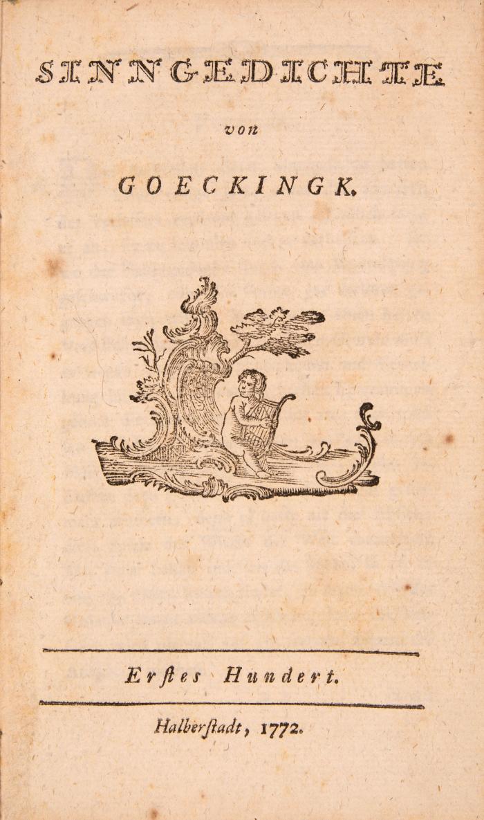 L. F. v. Goeckingk, 2 Erstausgaben in 2 Bdn.: Sinngedichte / Lieder zweier Liebenden. Halberstadt u. Lpz. 1772 u. 1777.