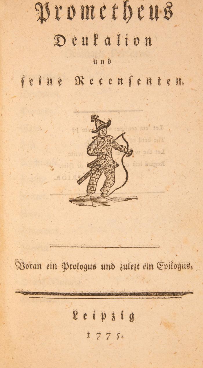Goethe. - H. L. Wagner, Prometheus, Deukalion und seine Recensenten. Leipzig 1775. - EA.