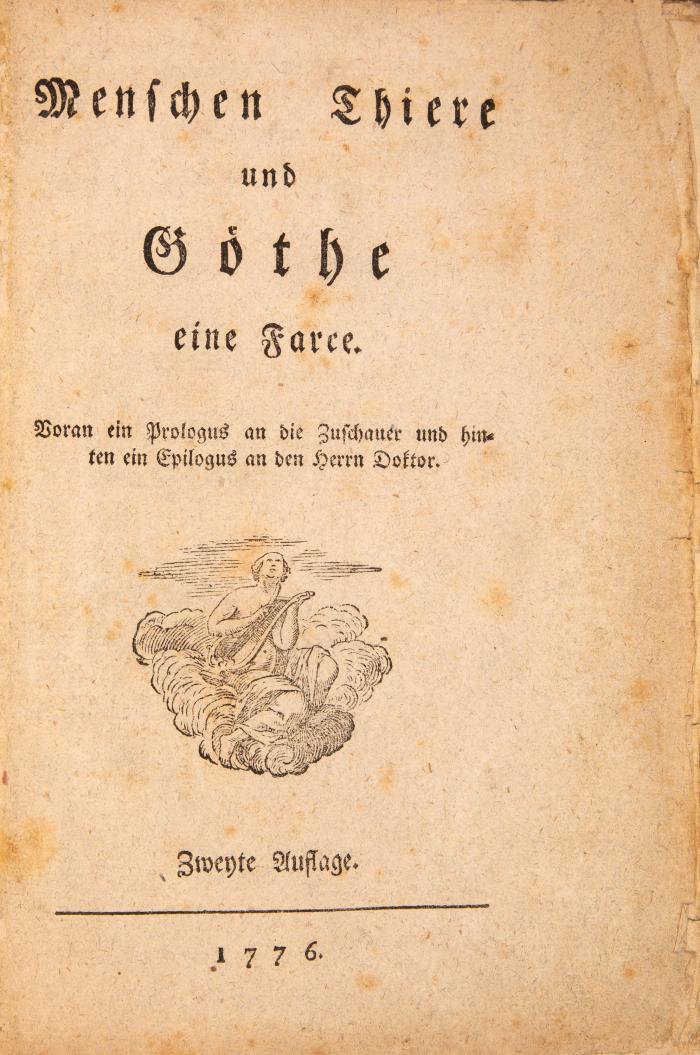 (Hottinger, Johann Jakob): Menschen Thiere und Göthe eine Farce. Voran ein Prologus an die Zuschauer und hinten ein Epilogus an den Herrn Doktor. Zweyte Auflage. (Zürich: Orell) 1776.