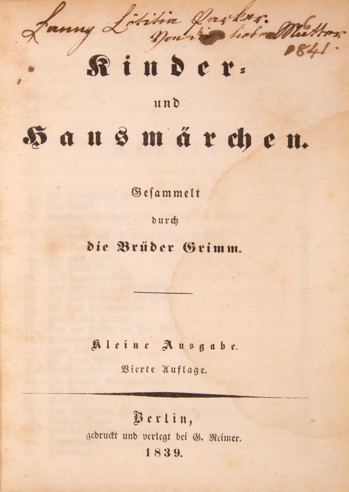 J. u. W. Grimm, Kinder- und Hausmärchen. Kleine Ausgabe. 4. Auflage. Berlin 1839.
