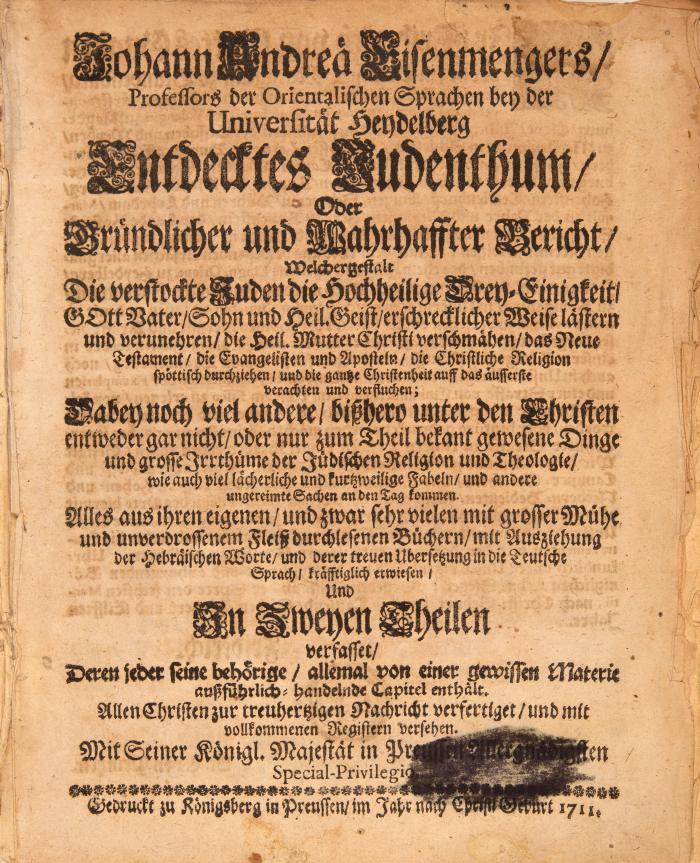 Eisenmenger, Johann Andreas: Entdecktes Judenthum, oder gründlicher und wahrhaffter Bericht, welchergestalt die verstockte Juden die Hochheilige Drey-Einigkeit, Gott Vater, Sohn und Heil. Geist, erschrecklicher Weise lästern und verunehren.