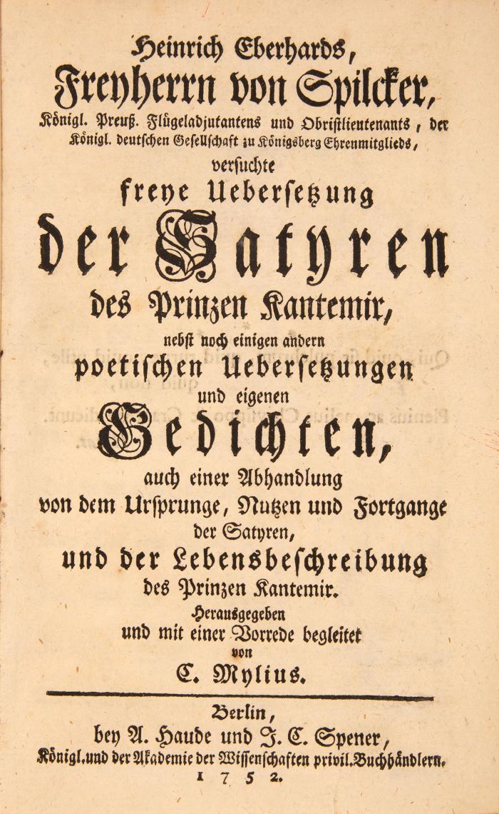 H. E. v. Spilcker, Versuchte freye Uebersetzung der Satyren des Prinzen Kantemir. Berlin 1752.
