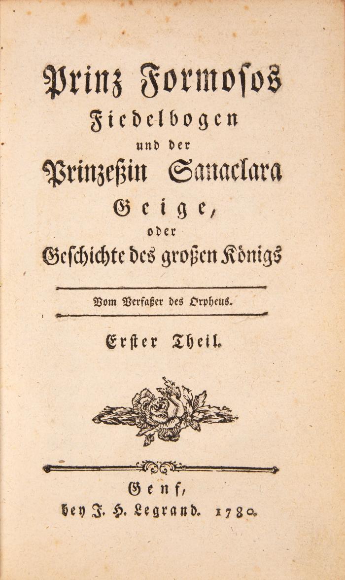 F. M. Klinger, Prinz Formosos Fiedelbogen. 2 Tle. in 1 Bd. Genf (d. i. Basel) 1780.