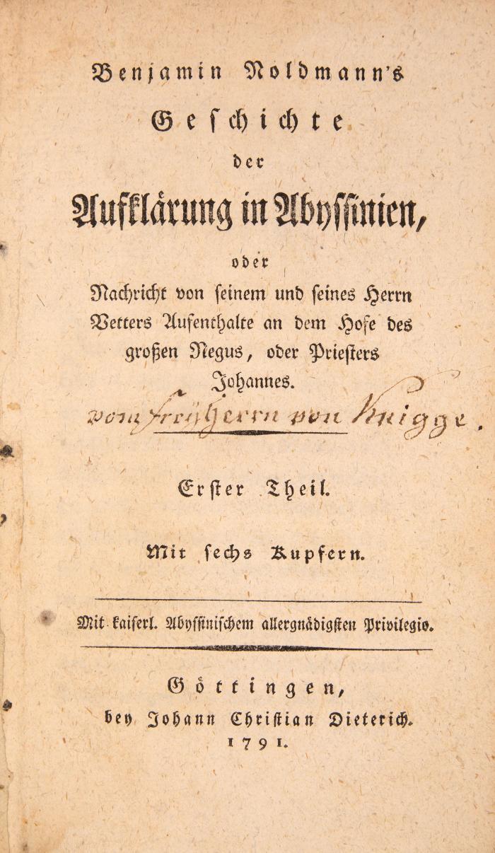 Benjamin Noldmann's Geschichte der Aufklärung in Abyssinien, oder Nachricht von seinem und seines Herrn Vetters Aufenthalte an dem Hofe des großen Negus, oder Priesters Johannes. 2 in 1 Bd.