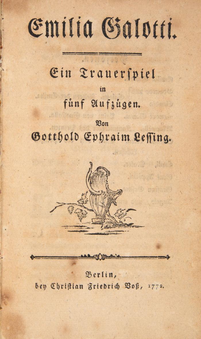Lessing, Gotthold Ephraim: Emilia Galotti. Ein Trauerspiel in fünf Aufzügen. Berlin: C. F. Voß 1772.