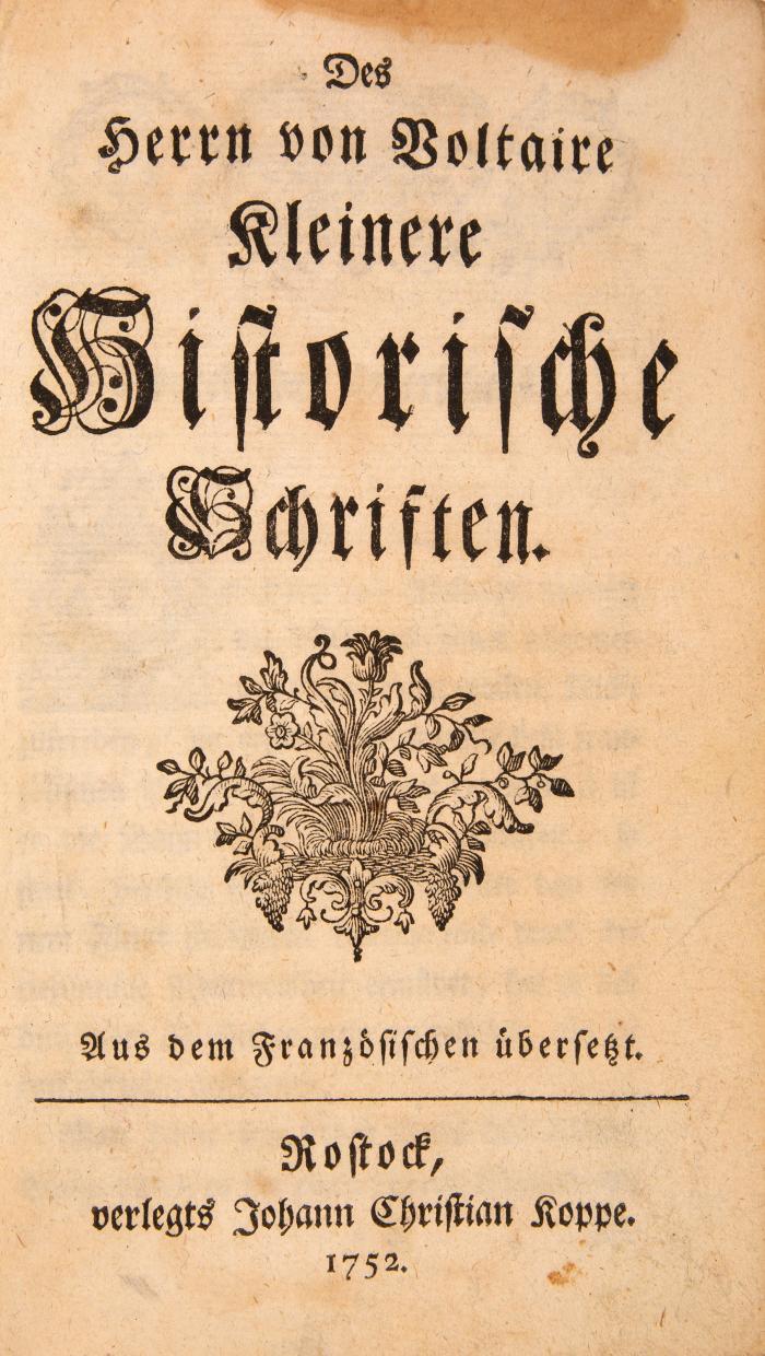 G. E. Lessing (Übers.), Des Herrn von Voltaire kleinere historische Schriften. Rostock 1752.