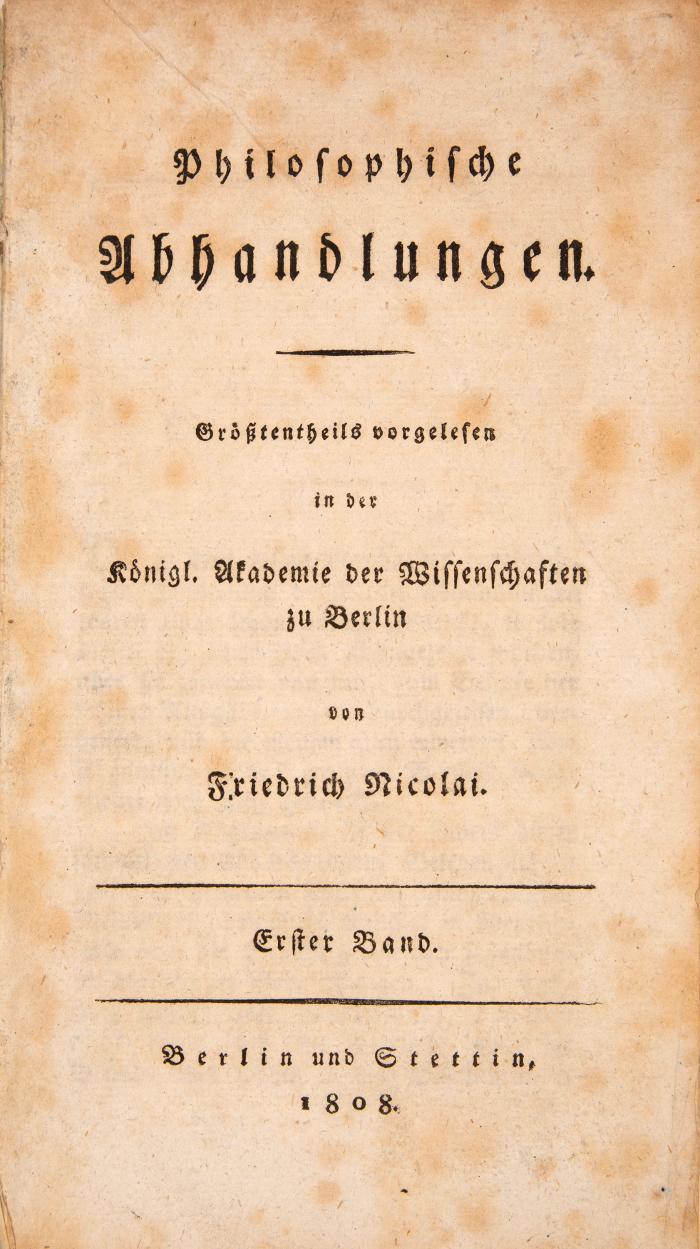 F. Nicolai, Philosophische Abhandlungen. 2 Bde. in 1. Berlin u. Stettin 1808.