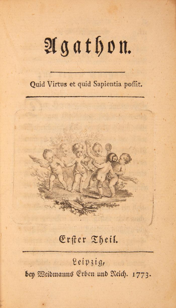 (Wieland, Christoph Martin): Agathon. Quid virtus et quid sapentia possit (Motto). 4 in 2 Bdn. Leipzig: Weidmanns Erben und Reich 1773.