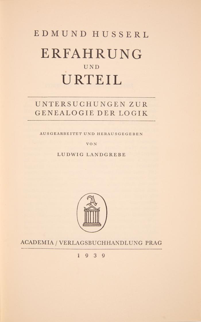 Erfahrung und Urteil. Untersuchungen zur Genealogie der Logik. Ausgearbeitet und herausgegeben von Ludwig Landgrebe.