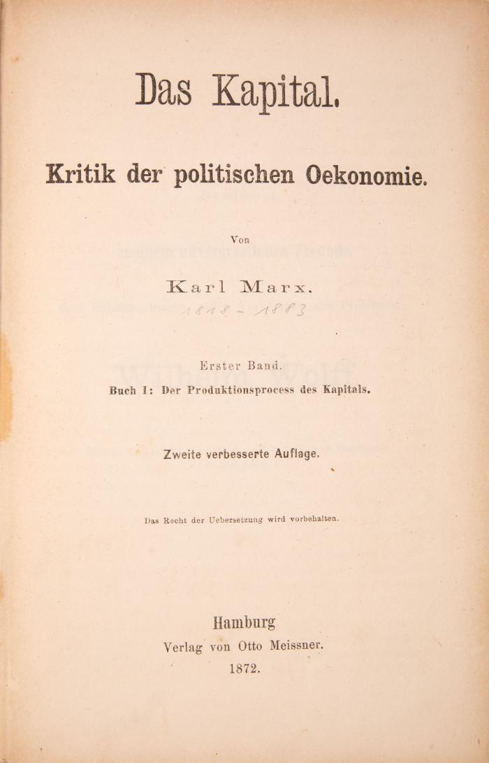 Das Kapital. Kritik der politischen Oekonomie. Zweite verbesserte Auflage. Bd. 1 (von 3).