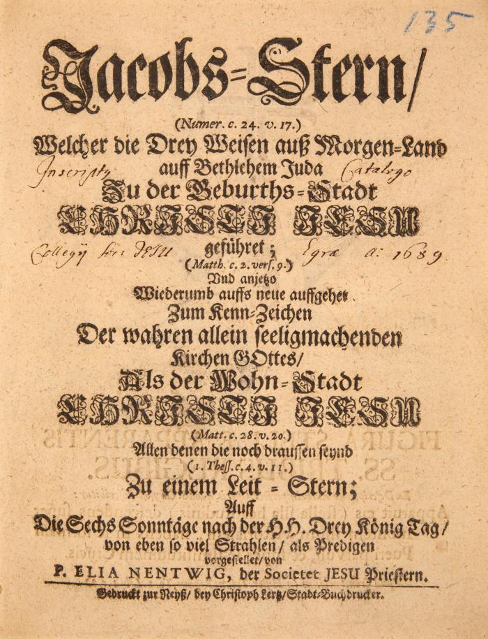 Jacobs-Stern ... Welcher die Drey Weisen auß dem Morgen-Land auff Bethlehem Juda zu der Geburths-Stadt Christi Jesu geführet ... und anjetzo wiederumb auffs neue auffgehet.