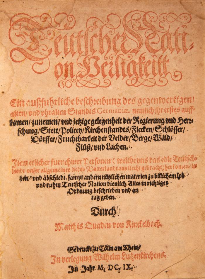 Teutscher Nation Herligkeit. Ein außfuhrliche beschreibung des gegenwertigen alten uhralten Standts Germaniæ.