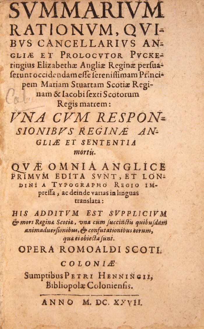 Scotus, Romoaldus (pseud.; d. i. Robert Turner): Summarium Rationum, Qvibus Cancellarius Angliæ Et Prolocutor Puckeringius Elizabethæ Angliæ Reginæ persuaserunt occidendam esse