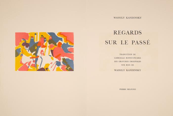 WASSILY KANDINSKY
Regards sur le passé. Traduction de Gabrielle Buffet-Picabia.
