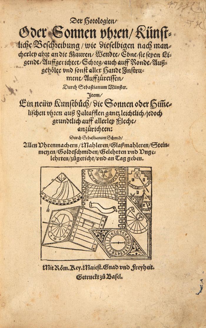 Der Horologien, oder Sonnen uhren, künstliche Beschreibung ... Item, ein neüw Kunstbuch, die Sonnen oder Him(m)elischen uhren auß Zaltafflen gantz leichtlich ... anzurichten. Durch Sebastianum Schmid. 2 Tle. in 1 Bd.
