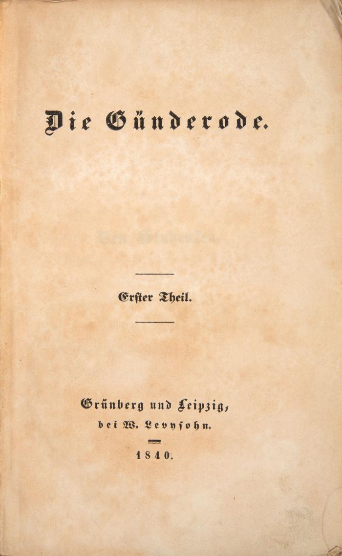 Die Günderode. 2 Bde. Grünberg u. Leipzig: (Trowitzsch, Berlin für) Levysohn 1840.