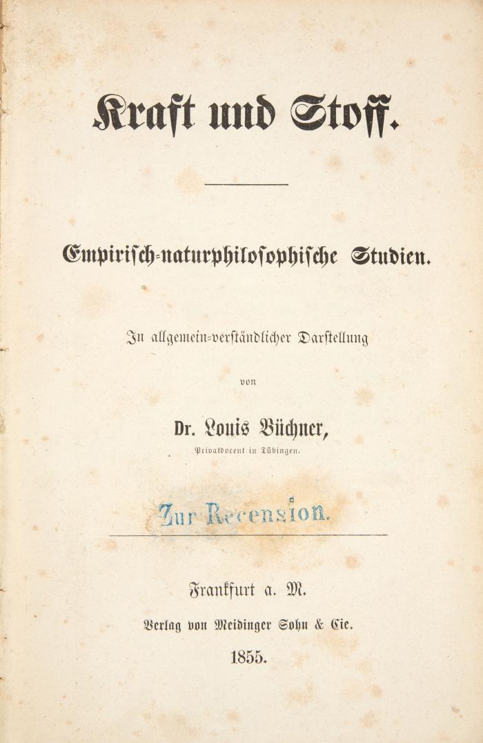 Kraft und Stoff. Empirisch=naturphilosophische Studien. In allgemein=verständlicher Darstellung.