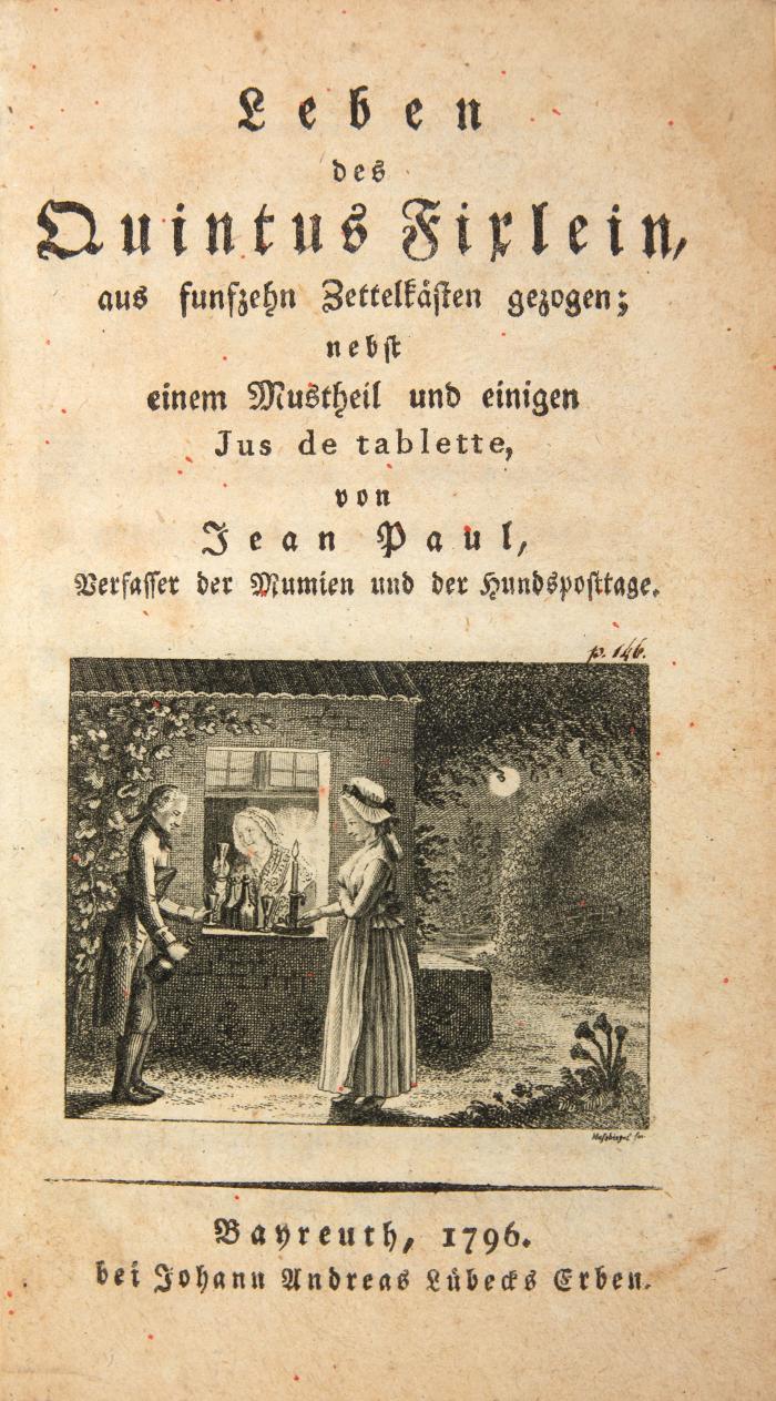 Leben des Quintus Fixlein, aus funfzehn Zettelkästen gezogen, nebst einem Mußteil und einigen Jus de tablette. Angebunden: ders.: Geschichte meiner Vorrede zur zweiten Auflage des Quintus Fixlein.