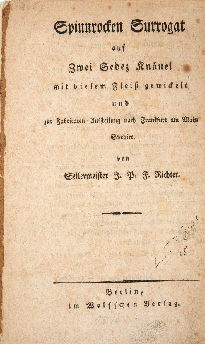 Spinnrocken Surrogat auf zwei Sedez Knäuel mit vielem Fleiß gewickelt und zur Fabricaten-Ausstellung nach Frankfurt am Main spedirt von Seilermeister J. P. F. Richter.