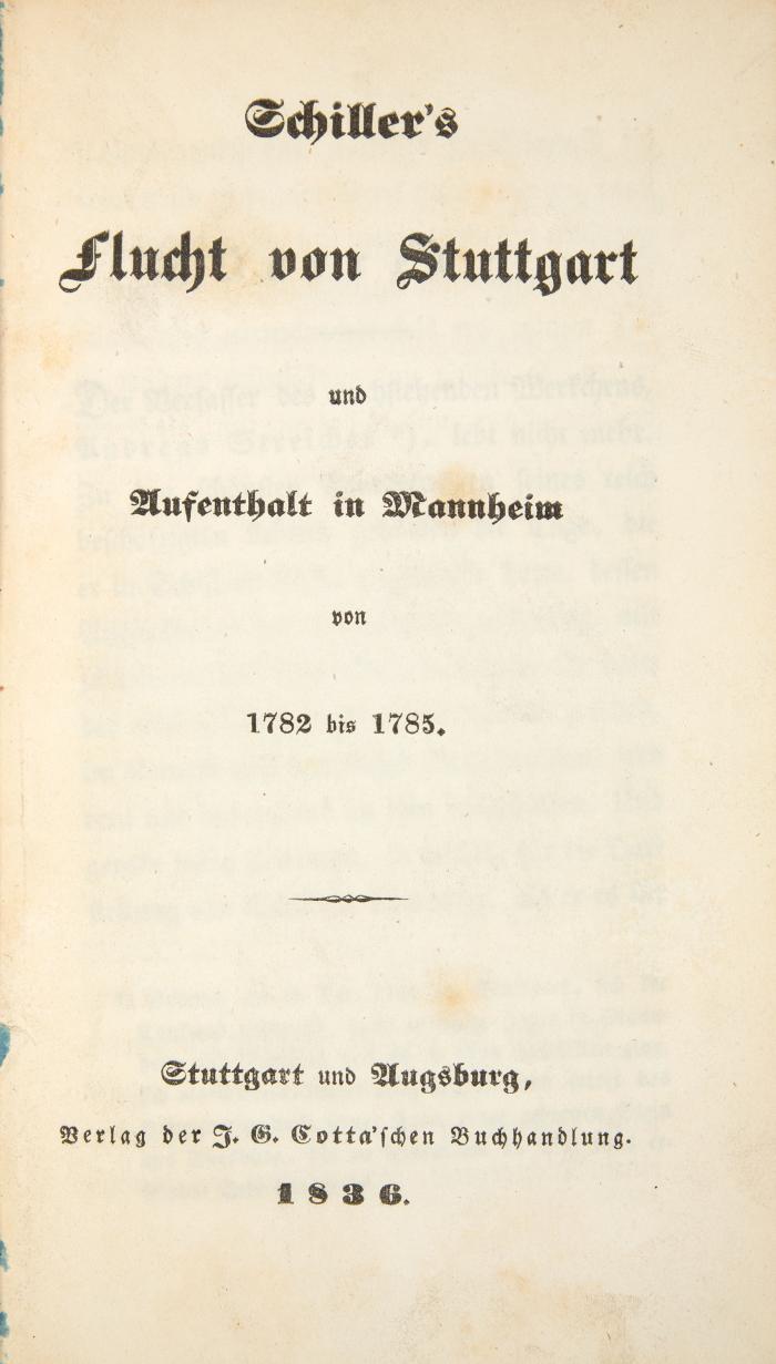 Schiller. - (Streicher, Andreas): Schiller's Flucht von Stuttgart und Aufenthalt in Mannheim von 1782 bis 1785.