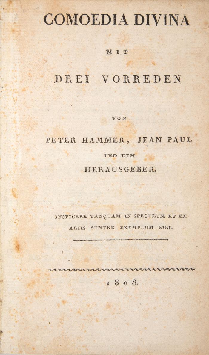 Jean Paul. - (Schreiber, Alois): Comoedia divina. Mit drei Vorreden von Peter Hammer, Jean Paul und dem Herausgeber.