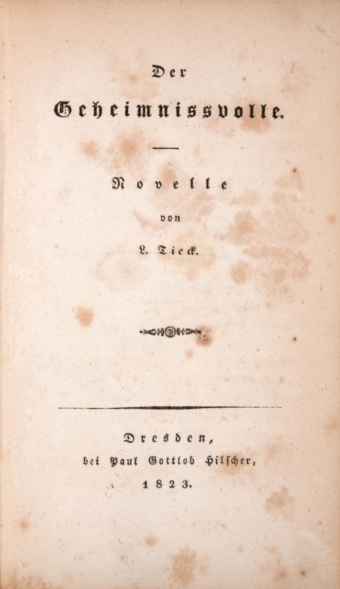 Tieck, Ludwig. - Sammlung von 3 Erstausgaben in 4 Bänden.