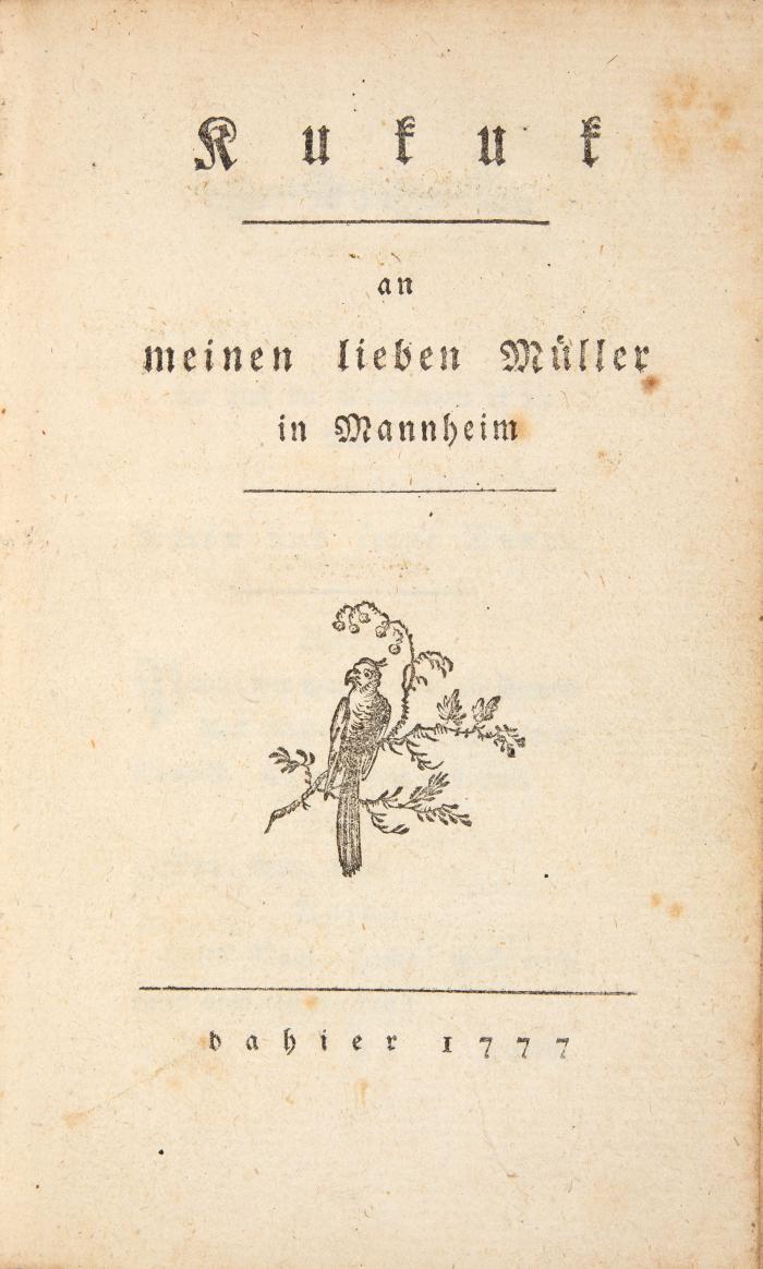 Wertheriade. - Kukuk an meinen lieben Müller in Mannheim.