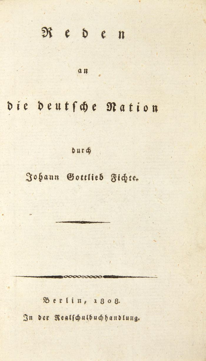 I) Reden an die deutsche Nation. Berlin: Realschulbuchhandlung 1808. / II) Der geschloßne Handelsstaat. Tübingen 1800.