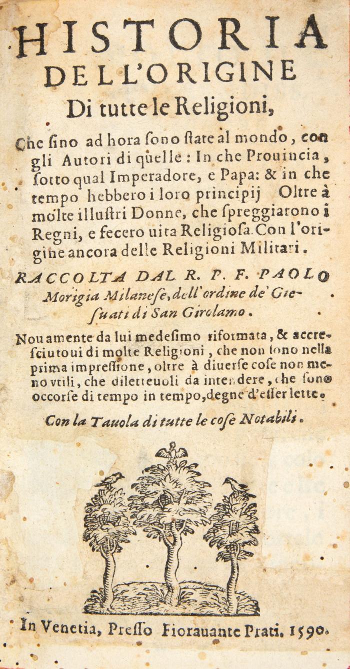 Historia dell’origine di tutte le religioni. Novamente ... riformata, & accresciutovi di molte religioni. 3 Tle. in 1 Bd.