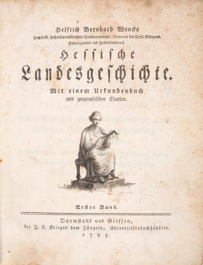Hessische Landesgeschichte. 3 Bde. Darmstadt u. Giessen: Krieger sowie Frankfurt u. Leipzig: Varrentrapp und Wenner 1783-1803.