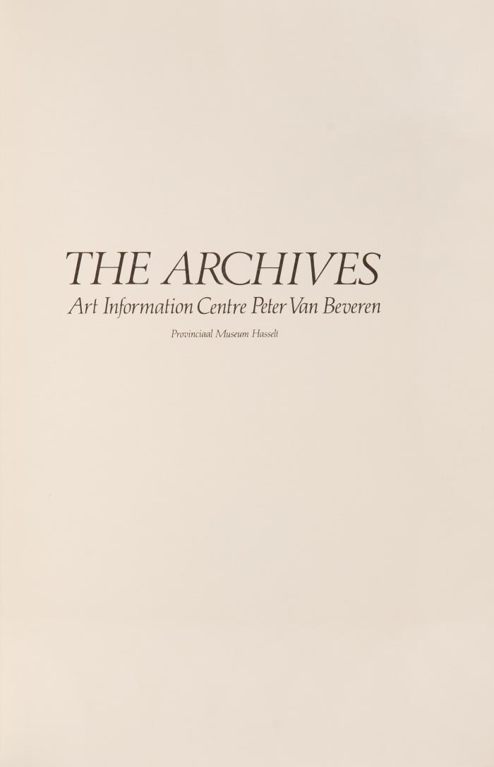 THE ARCHIVES
Art information Centre Peter van Beveren.