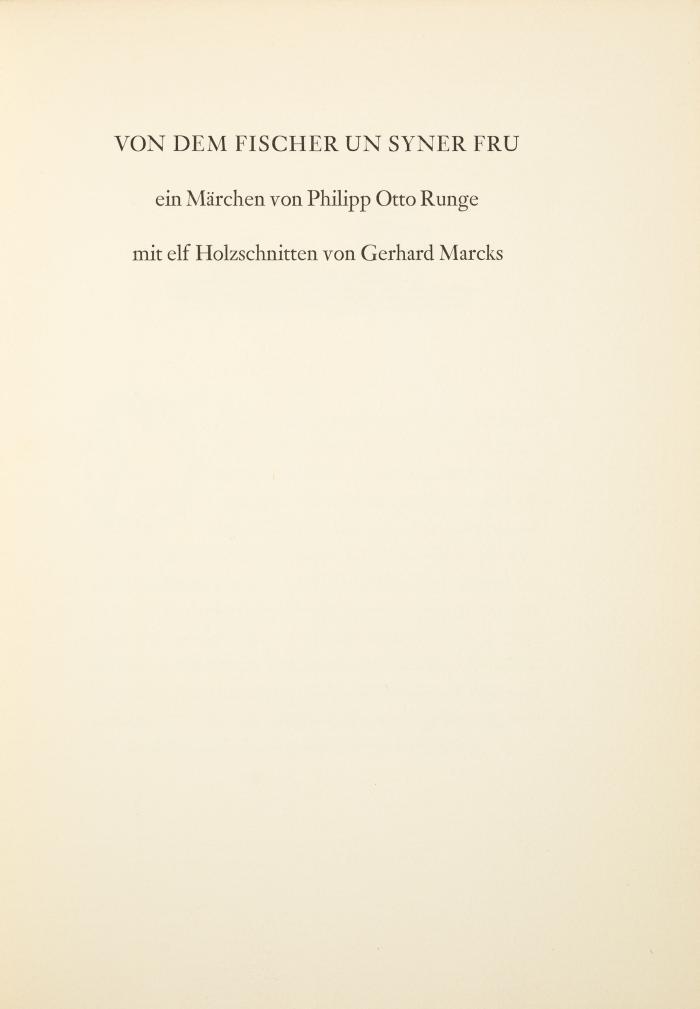 GERHARD MARCKS
PHILIPP OTTO RUNGE: Vom Fischer und seiner Fru. Darmstadt: Lehrdruckerei der Technischen Hochschule 1981.